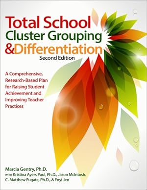 Immagine del venditore per Total School Cluster Grouping & Differentiation : A Comprehensive, Research-Based Plan for Raising Student Achievement and Improving Teacher Practices venduto da GreatBookPrices