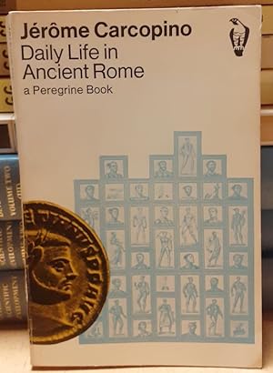 Seller image for Daily Life in Ancient Rome. The People and the City at the Height of the Empire for sale by Calepinus, la librairie latin-grec