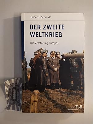 Bild des Verkufers fr Der Zweite Weltkrieg. Die Zerstrung Europas. (Deutsche Geschichte im 20. Jahrhundert. Band 10). zum Verkauf von Druckwaren Antiquariat