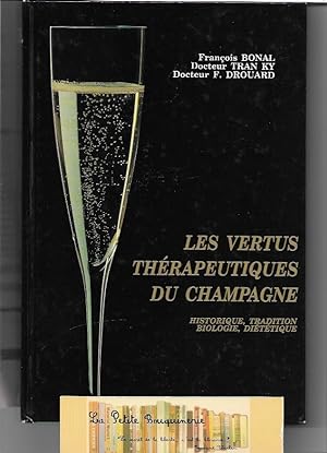 Bild des Verkufers fr Les vertus thrapeutiques du Champagne zum Verkauf von La Petite Bouquinerie