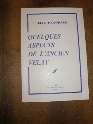 QUELQUES ASPECTS DE L' ANCIEN VELAY