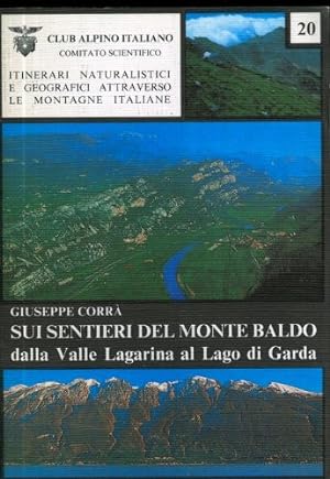 Sui sentieri del Monte Baldo della Valle Lagarina al Lago di Garda.