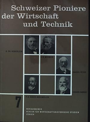 Bild des Verkufers fr Schweizer Pioniere der Wirtschaft und Technik, 7 zum Verkauf von books4less (Versandantiquariat Petra Gros GmbH & Co. KG)