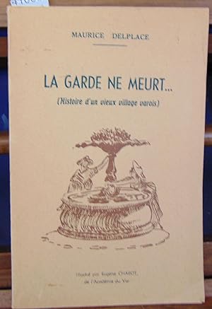 Immagine del venditore per La garde ne meurt venduto da librairie le vieux livre