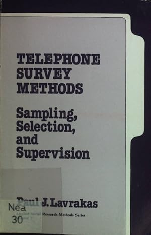 Bild des Verkufers fr Telephone Survey Methods: Sampling, Selection and Supervision. Applied Social Research Methods Series Volume 7. zum Verkauf von books4less (Versandantiquariat Petra Gros GmbH & Co. KG)