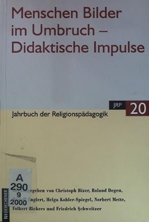 Bild des Verkufers fr Menschen Bilder im Umbruch : didaktische Impulse. Jahrbuch der Religionspdagogik ; Bd. 20 zum Verkauf von books4less (Versandantiquariat Petra Gros GmbH & Co. KG)