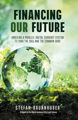 Seller image for Financing Our Future for sale by Rheinberg-Buch Andreas Meier eK