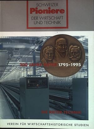 Bild des Verkufers fr 200 Jahre Rieter 1795 - 1995; Bd. 2., Die Rieter-Technik Schweizer Pioniere der Wirtschaft und Technik 62 zum Verkauf von books4less (Versandantiquariat Petra Gros GmbH & Co. KG)