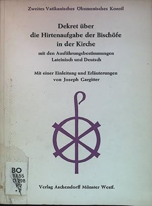 Bild des Verkufers fr Dekret ber die Hirtenaufgabe der Bischfe in der Kirche. Mit den Ausfhrungsbestimmungen vom 6. August 1966 zum Verkauf von books4less (Versandantiquariat Petra Gros GmbH & Co. KG)