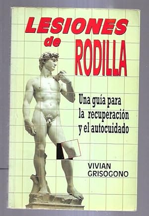 Seller image for LESIONES DE RODILLA. UNA GUIA PARA LA RECUPERACION Y EL AUTOCUIDADO for sale by Desvn del Libro / Desvan del Libro, SL
