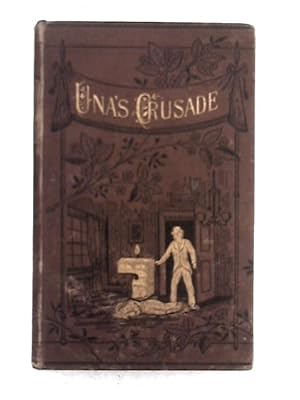 Bild des Verkufers fr Una's Crusade zum Verkauf von World of Rare Books