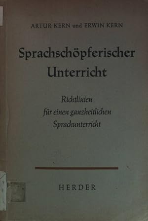 Imagen del vendedor de Sprachschpferischer Unterricht. Richtlinien fr einen ganzheitlichen Sprachunterricht. a la venta por books4less (Versandantiquariat Petra Gros GmbH & Co. KG)