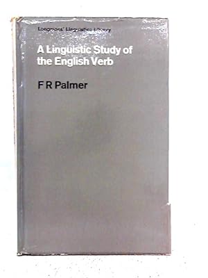 Immagine del venditore per A Linguistic Study of the English Verb venduto da World of Rare Books