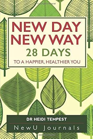 Immagine del venditore per New Day New Way: 28 Days to a Happier, Healthier You venduto da WeBuyBooks