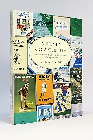 A Rugby Compendium: An Authoritative Guide to the Literature of Rugby Union
