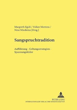 Immagine del venditore per Sangspruchtradition : Auffhrung - Geltungsstrategien - Spannungsfelder venduto da AHA-BUCH GmbH