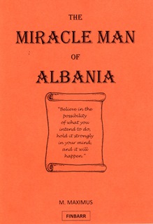 THE MIRACLE MAN OF ALBANIA