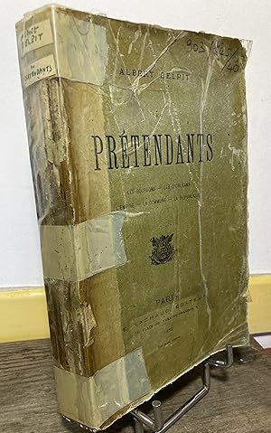 Prétendants ! Les Bourbons - Les d'Orléans - L'Empire - La Commune - La République.