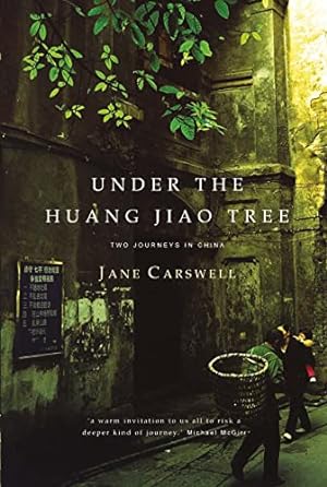 Seller image for Under the Huang Jiao Tree: Two Journeys In China for sale by WeBuyBooks