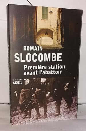 Image du vendeur pour Premire station avant l'abattoir mis en vente par Librairie Albert-Etienne