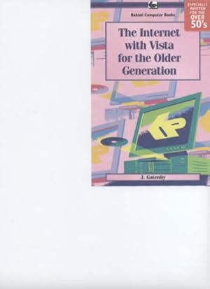 Seller image for The Internet with Vista for the Older Generation for sale by WeBuyBooks