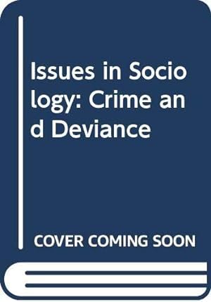 Seller image for Issues in Sociology: Crime and Deviance for sale by WeBuyBooks