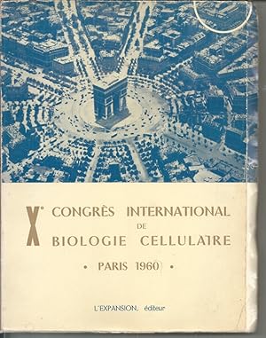 Xth Congres International de Biologie Cellulaire - Paris 1960