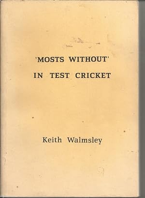 Bild des Verkufers fr mosts Without' In Test Cricket zum Verkauf von Bluesparrowhawk Books