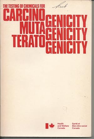 The Testing of Chemicals for Carcinogenicity, Mutagenicity and Teratogenicity