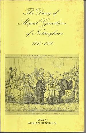 Bild des Verkufers fr The Diary of Abigail Gawthern of Nottingham 1751-1810 zum Verkauf von Bluesparrowhawk Books