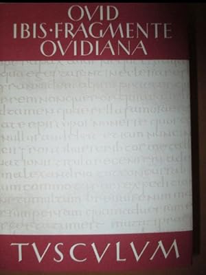 Publius Ovidius Naso. Ibis. Fragmente Ovidiana. Lateinisch - deutsch.