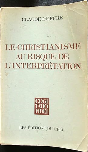 Bild des Verkufers fr Le christianisme au risque de l'interpretation zum Verkauf von Librodifaccia