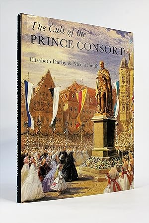 Seller image for The Cult of the Prince Consort for sale by George Longden