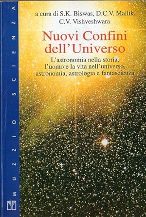 Imagen del vendedor de Nuovi confini dell'universo : l'astronomia nella storia, l'uomo e la vita nell'universo: astronomia, astrologia e fantascienza a la venta por Messinissa libri