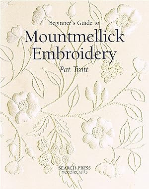 Immagine del venditore per Beginner's Guide to Mountmellick Embroidery venduto da Daisyroots Books