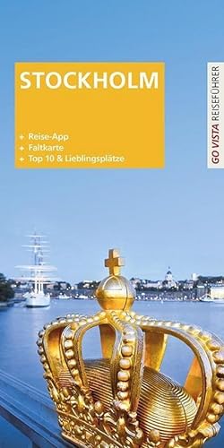 Bild des Verkufers fr GO VISTA Plus: Reisefhrer Stockholm (Mit App und Faltkarte) zum Verkauf von Versandbuchhandlung Kisch & Co.