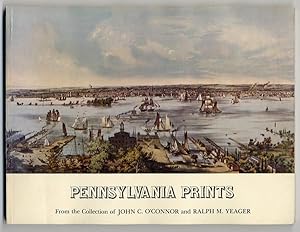 Imagen del vendedor de Pennsylvania Prints from the Collection of John O'Connor and Ralph M. Yeager, Lithographs, engravings, aquatints, and watercolors from the Tavern Restaurant. a la venta por The Old Print Shop, Inc.