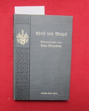 Seller image for Adolf von Menzel. Erinnerungen von Paul Meyerheim. for sale by Versandantiquariat buch-im-speicher