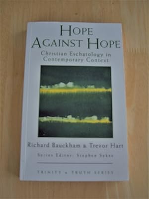 Imagen del vendedor de Hope against hope: Christian eschatology in contemporary context a la venta por RightWayUp Books