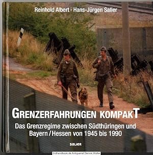 Grenzerfahrungen kompakt : das Grenzregime zwischen Südthüringen und Bayern/Hessen von 1945 bis 1990