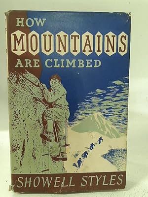 Imagen del vendedor de How Mountains are Climbed a la venta por World of Rare Books