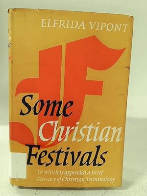 Image du vendeur pour Some Christian Festivals mis en vente par World of Rare Books