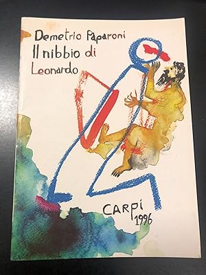 Paparoni Demetrio. Il nibbio di Leonardo. Comune di Carpi 1996.