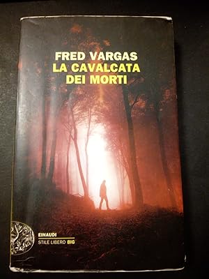 Seller image for Vargas Fred. La cavalcata dei morti. Einaudi. 2011 for sale by Amarcord libri