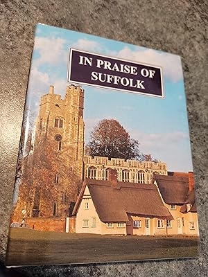 Seller image for In Praise of Suffolk for sale by SGOIS