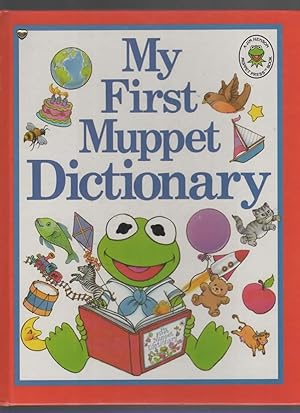 Seller image for MY FIRST MUPPET DICTIONARY for sale by The Reading Well Bookstore