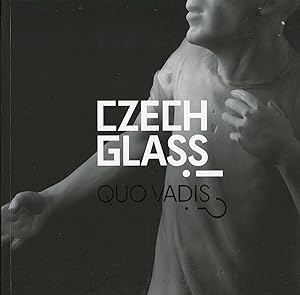 Bild des Verkufers fr Czech Glass, Quo vadis?! zum Verkauf von Antikvariat Valentinska