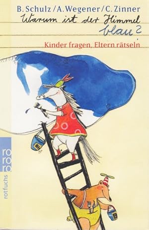 Image du vendeur pour Warum ist der Himmel blau? : Kinder fragen, Eltern rtseln. mis en vente par TF-Versandhandel - Preise inkl. MwSt.