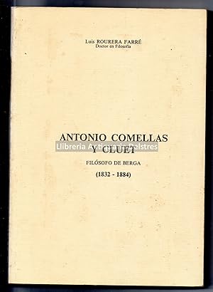 Imagen del vendedor de Antonio Comellas y Cuet. Filsofo de Berga (1832-1884). a la venta por Llibreria Antiquria Delstres