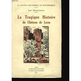 Seller image for Jean Maubourguet. La Tragique histoire du chteau de Lerm for sale by JLG_livres anciens et modernes